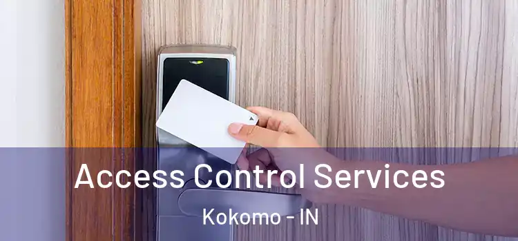  Access Control Services Kokomo - IN