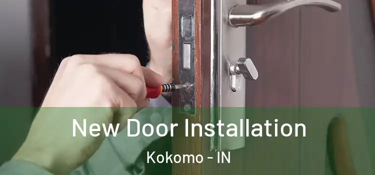  New Door Installation Kokomo - IN