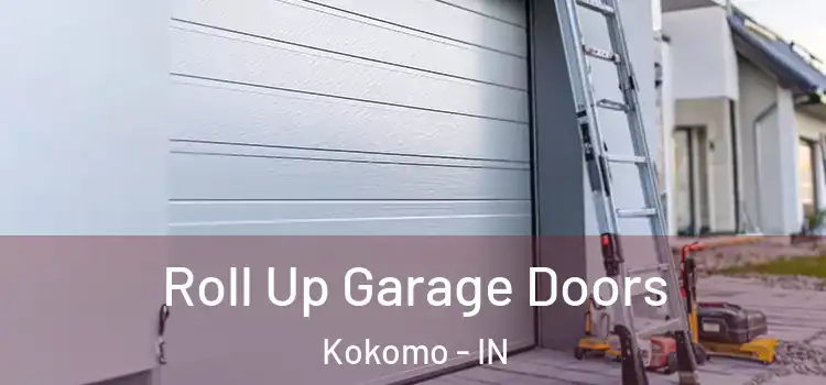 Roll Up Garage Doors Kokomo - IN