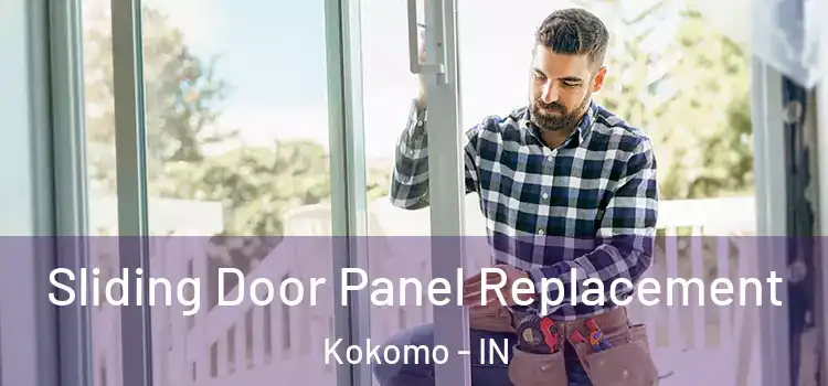 Sliding Door Panel Replacement Kokomo - IN